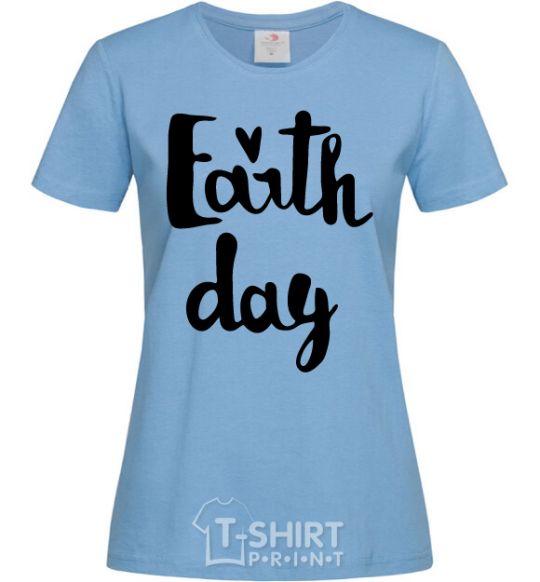 Women's T-shirt Earth Day sky-blue фото