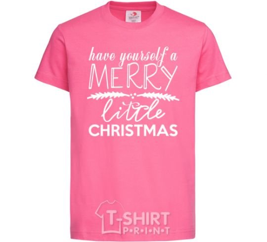 Детская футболка Have yourself a merry little christmas Ярко-розовый фото