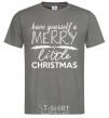 Men's T-Shirt Have yourself a merry little christmas dark-grey фото