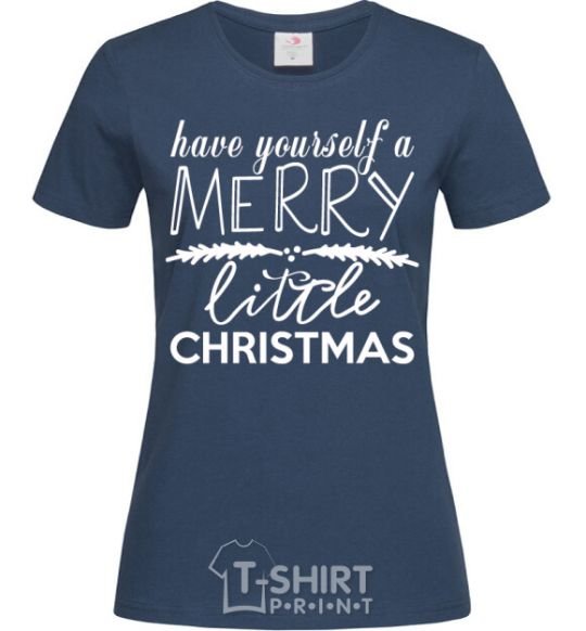 Women's T-shirt Have yourself a merry little christmas navy-blue фото