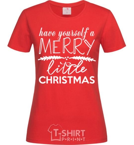 Women's T-shirt Have yourself a merry little christmas red фото