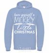 Men`s hoodie Have yourself a merry little christmas sky-blue фото