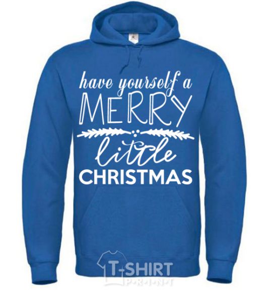 Men`s hoodie Have yourself a merry little christmas royal фото