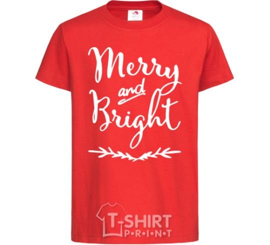 Kids T-shirt Merry and bright red фото