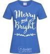 Women's T-shirt Merry and bright royal-blue фото