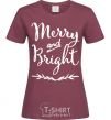 Women's T-shirt Merry and bright burgundy фото