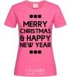 Женская футболка Merry Сhristmas and HNY Ярко-розовый фото