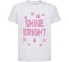 Kids T-shirt Shine bright winter White фото