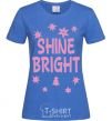 Women's T-shirt Shine bright winter royal-blue фото
