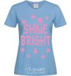 Women's T-shirt Shine bright winter sky-blue фото