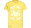 Kids T-shirt Hello winter cornsilk фото
