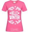 Женская футболка Hello winter Ярко-розовый фото