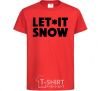 Kids T-shirt Let it snow text red фото