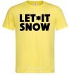 Men's T-Shirt Let it snow text cornsilk фото