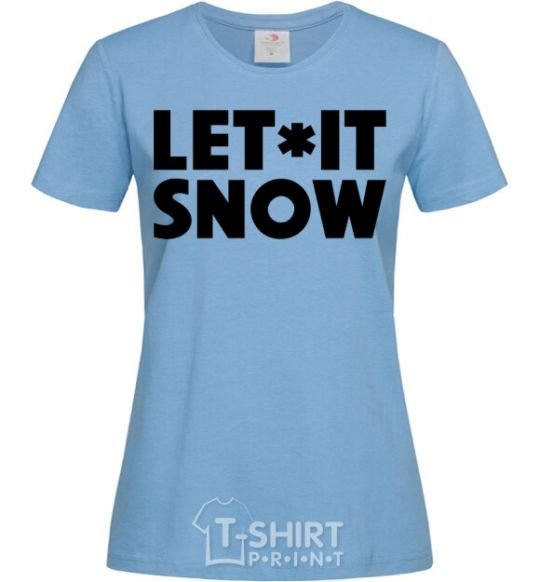 Women's T-shirt Let it snow text sky-blue фото