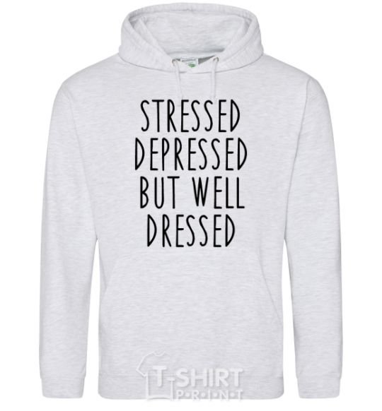 Men`s hoodie Stressed depressed but well dressed sport-grey фото