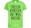 Kids T-shirt Stressed depressed but well dressed orchid-green фото