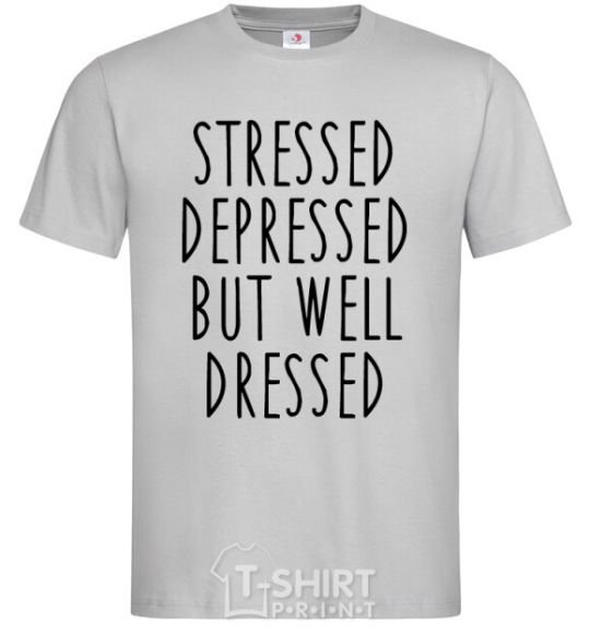 Men's T-Shirt Stressed depressed but well dressed grey фото