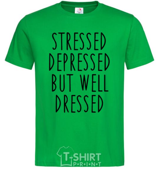 Men's T-Shirt Stressed depressed but well dressed kelly-green фото