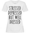 Женская футболка Stressed depressed but well dressed Белый фото