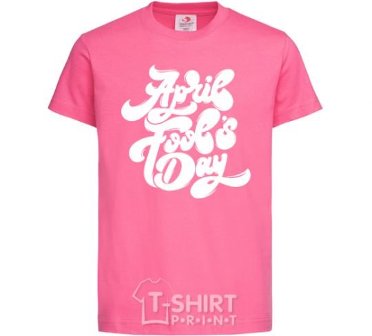 Детская футболка April fool's day Ярко-розовый фото
