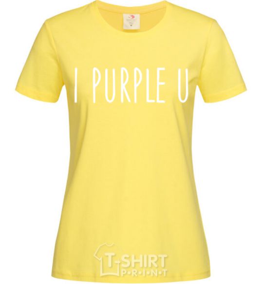 Women's T-shirt I purple you cornsilk фото