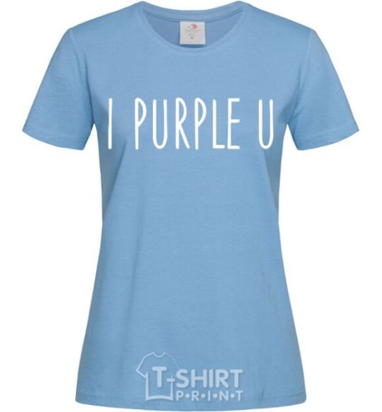 Women's T-shirt I purple you sky-blue фото