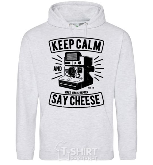 Men`s hoodie Keep Calm And Say Cheese sport-grey фото