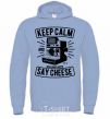 Men`s hoodie Keep Calm And Say Cheese sky-blue фото