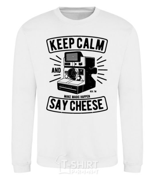 Sweatshirt Keep Calm And Say Cheese White фото
