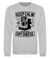 Sweatshirt Keep Calm And Say Cheese sport-grey фото