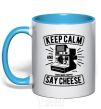 Mug with a colored handle Keep Calm And Say Cheese sky-blue фото