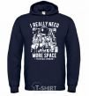 Men`s hoodie I really need more space problem navy-blue фото