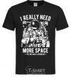 Мужская футболка I really need more space problem Черный фото