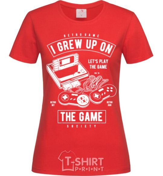 Women's T-shirt Grew up on the game red фото