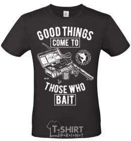 Men's T-Shirt Good Things Come To Those Who Bait black фото