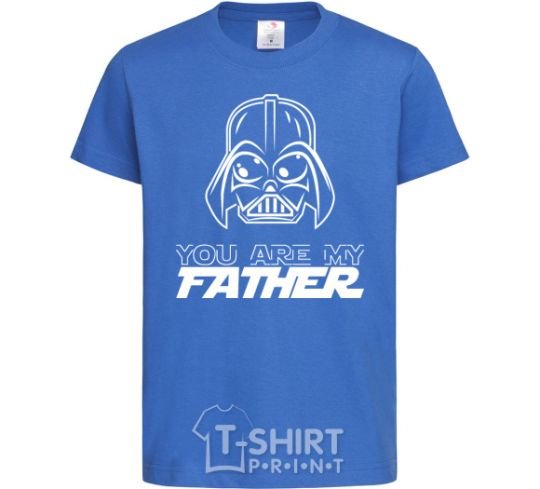 Kids T-shirt You are my father Darth royal-blue фото