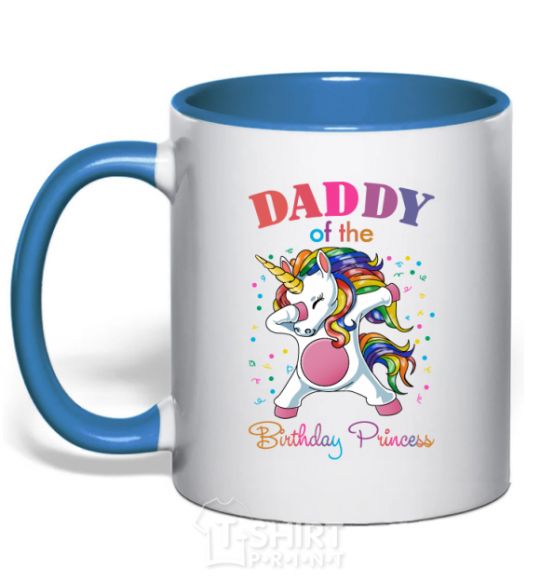 Mug with a colored handle Daddy of the birthday princess royal-blue фото