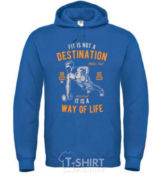 Men`s hoodie Fit Is Not A Destination royal фото