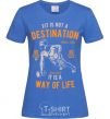 Women's T-shirt Fit Is Not A Destination royal-blue фото