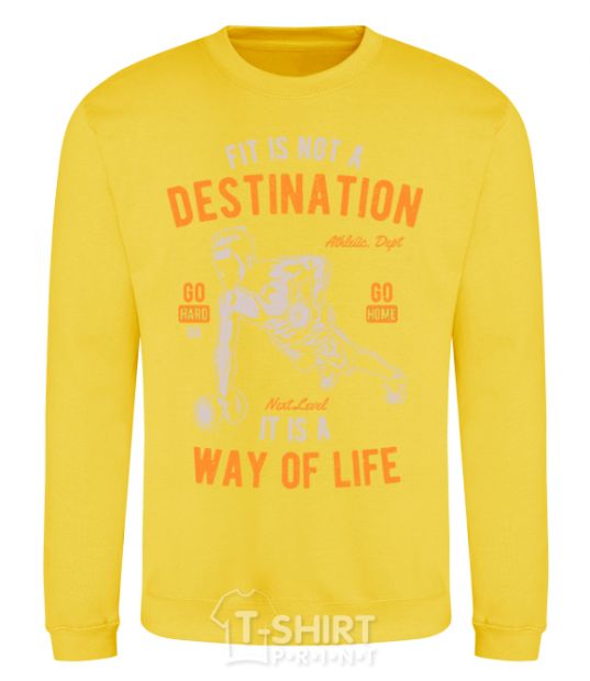 Sweatshirt Fit Is Not A Destination yellow фото