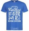 Мужская футболка Fight Hard boxing division Ярко-синий фото