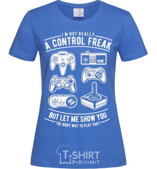 Women's T-shirt A Control Freak royal-blue фото