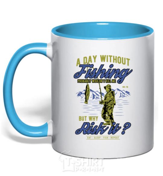 Mug with a colored handle A Day Without Fishing sky-blue фото