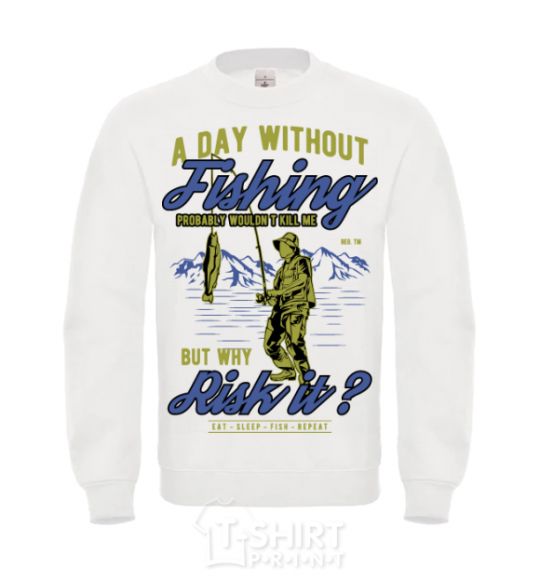 Sweatshirt A Day Without Fishing White фото