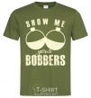 Men's T-Shirt Show me your bobbers millennial-khaki фото