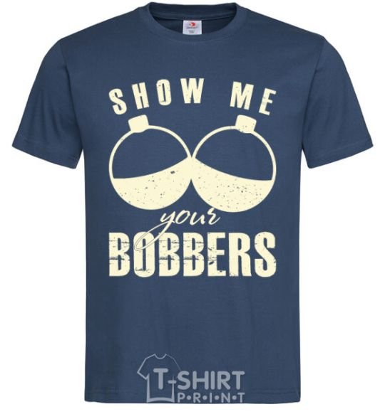 Men's T-Shirt Show me your bobbers navy-blue фото