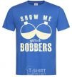 Men's T-Shirt Show me your bobbers royal-blue фото