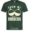 Men's T-Shirt Show me your bobbers bottle-green фото