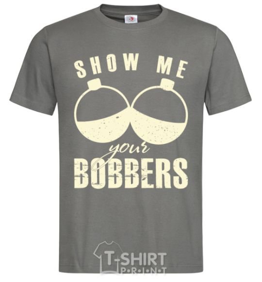 Men's T-Shirt Show me your bobbers dark-grey фото